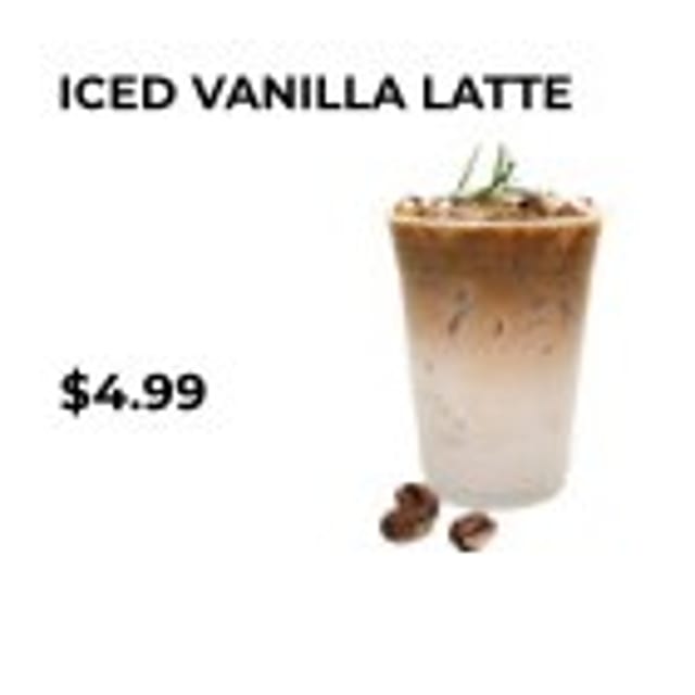 Iced Vanilla Latte.